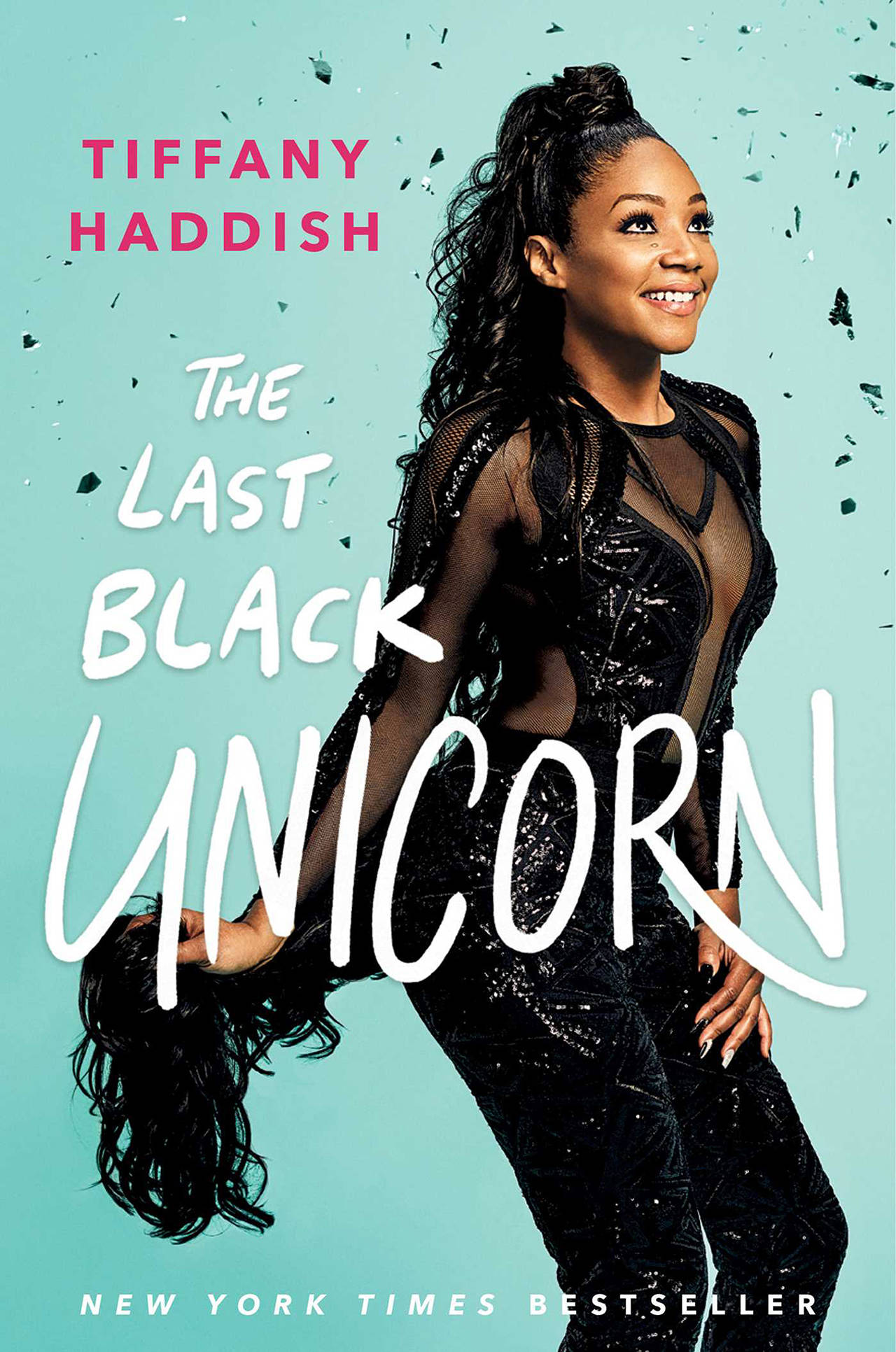 Simon & Schuster                                 “The Last Black Unicorn,” by Tiffany Haddish